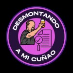 Desmontando a mi cuñao (DMAMC)